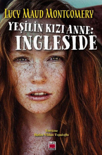 Люси Мод Монтгомери. Yeşilin Kızı Anne: Ingleside