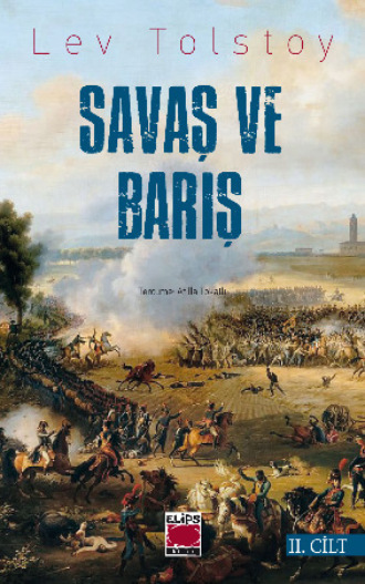 Savaş ve Barış II. Cilt. 