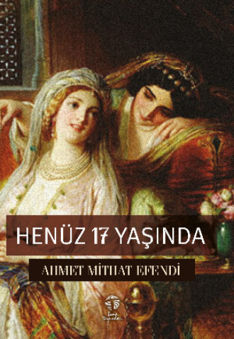 Henüz 17 Yaşında. 