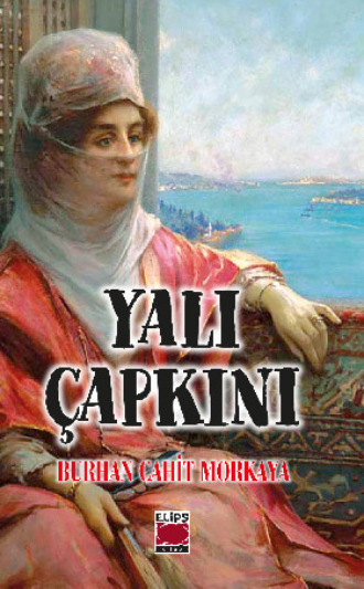 Burhan Cahit Morkaya. Yalı Çapkını