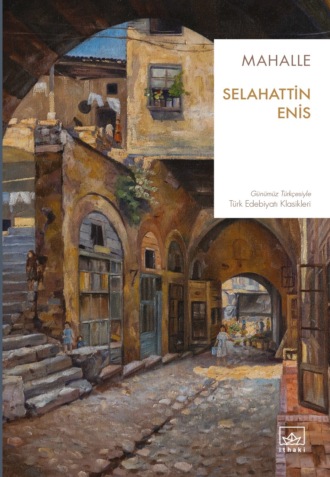 Enis Selahattin. Mahalle