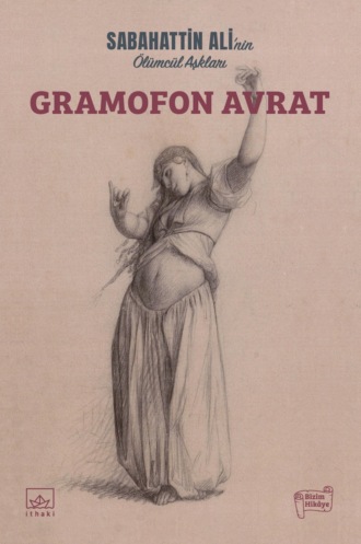 Sabahattin Ali. Gramofon avrat
