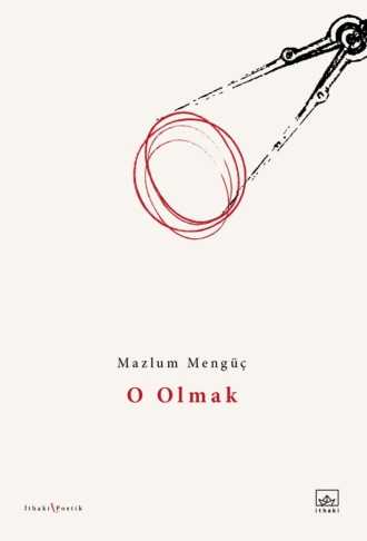 Mengüç Mazlum. O olmak