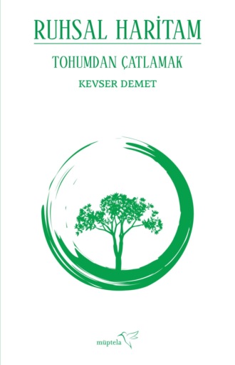 Demet Kevser. Ruhsal haritam tohumdan çatlamak