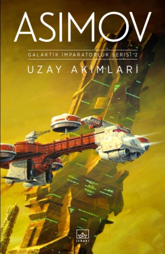 Айзек Азимов. Uzay akımları