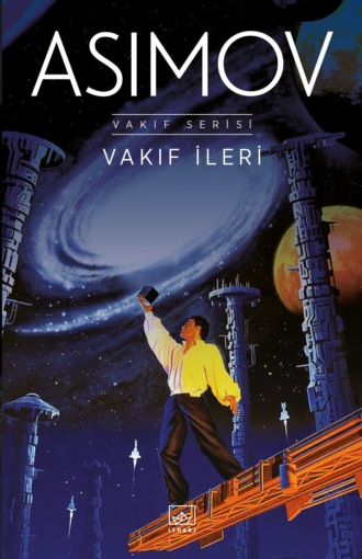 Айзек Азимов. Vakıf ileri