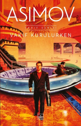 Айзек Азимов. Vakıf kurulurken
