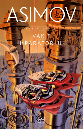 Айзек Азимов. Vakıf ve imparatorluk