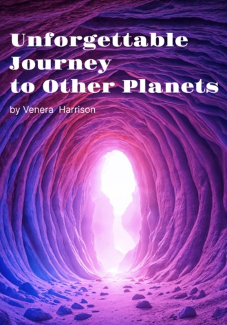 Venera Harrison. Unforgettable journey to other planets