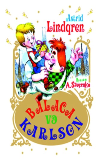 Астрид Линдгрен. BALACA VƏ KARLSON