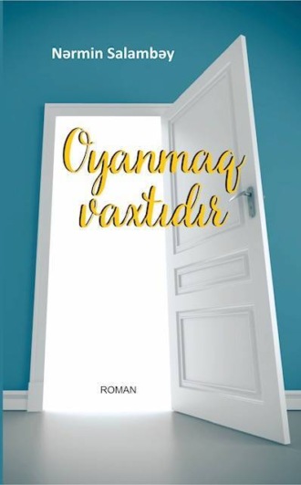 Oyanmaq vaxtıdır. Salambəy Nərmin