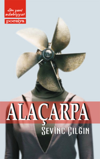 Alaçarpa. Sevinc Çılğın