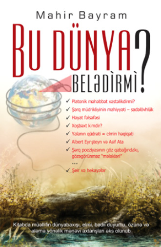 Bayram Mahir. Bu dünya belədirmi