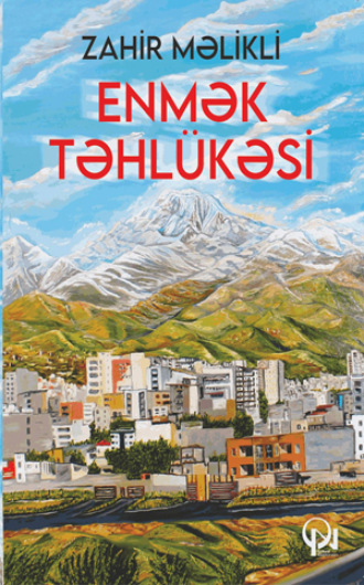 Zahir Məlikli. Enmək təhlükəsi