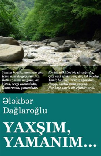 YAXŞIM, YAMANIM. Dağlaroğlu Ələkbər
