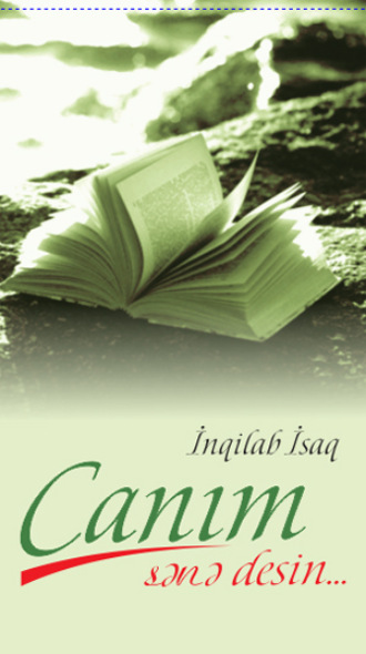 Canım sənə desin. İnqilab İsaq