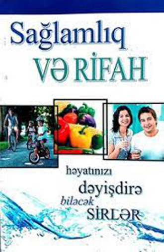 Sağlamlıq və Rifah, həyatınızı dəyişdirə biləcək sirlər. 