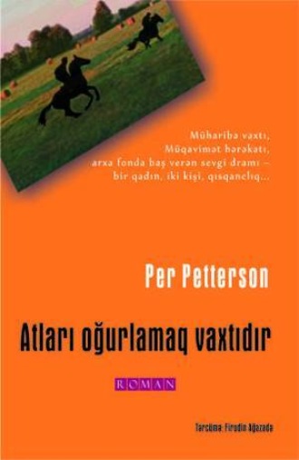 Atları Oğurlamaq Vaxtıdır. Petterson  Per