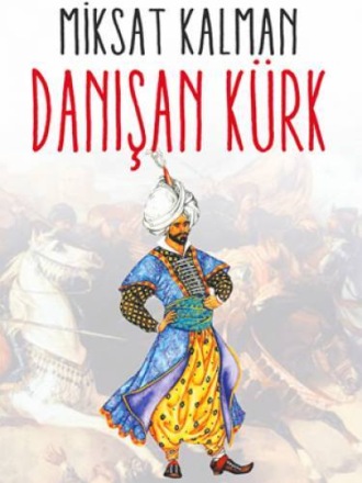 Kalman Miksat. DANIŞAN K?RK