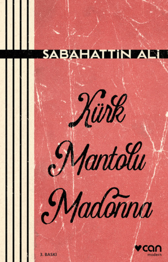 Kürk Mantolu Madonna. 