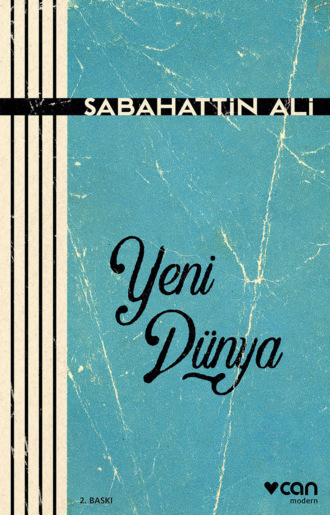 Sabahattin Ali. Yeni Dünya
