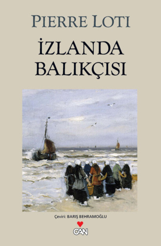 Пьер Лоти. İzlanda Balıkçısı
