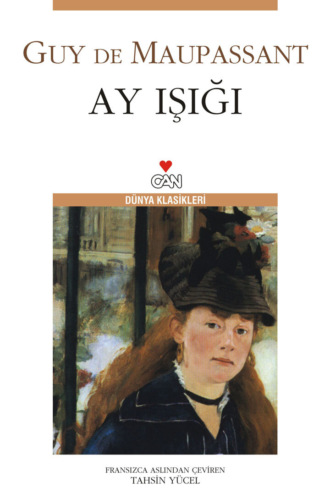 Maupassant de Guy. Ay Işığı