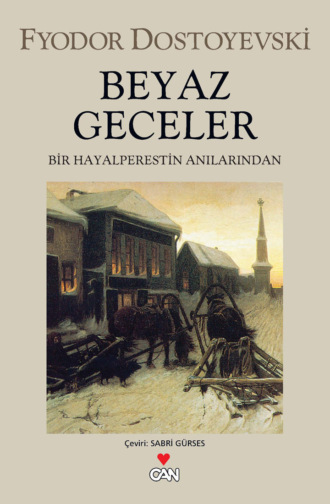 Dostoyevski Fyodor Mihailoviç. Beyaz Geceler
