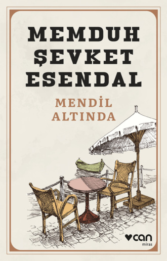 Esendal Memduh Şevket. Mendil Altında