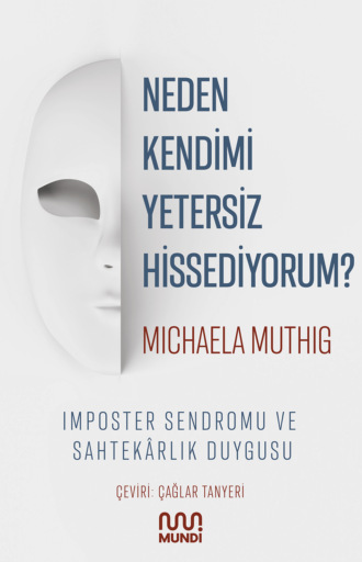 Michaela Muthig. Neden Kendimi Yetersiz Hissediyorum?