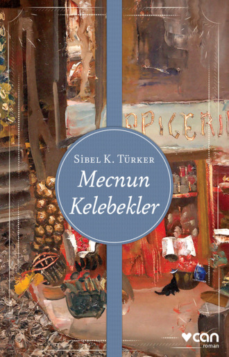 Türker Sibel K.. Mecnun Kelebekler