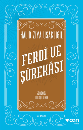 Ferdi ve Şürekâsı - Günümüz Türkçesiyle. 