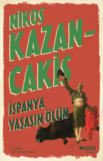 Kazancakis Nikos. İspanya, Yaşasın Ölüm
