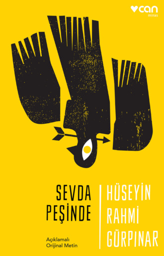 Gürpınar Hüseyin Rahmi. Sevda Peşinde - Açıklamalı Orijinal Metin