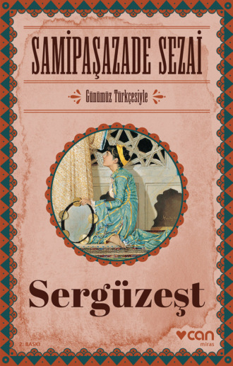 Sergüzeşt - Günümüz Türkçesiyle. 