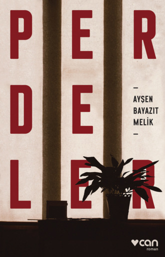 Melik Ayşen Beyazıt. Perdeler