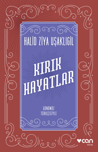 Kırık Hayatlar - Günümüz Türkçesiyle. 