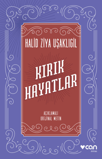 Kırık Hayatlar - Açıklamalı Orijinal Metin. 