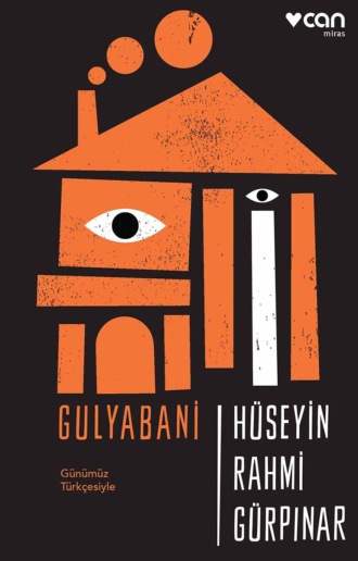 Gürpınar Hüseyin Rahmi. Gulyabani - Günümüz Türkçesiyle