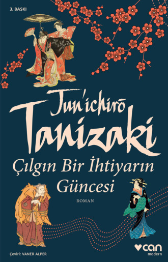 Tanizaki Jun'ichiro. Çılgın Bir İhtiyarın Güncesi