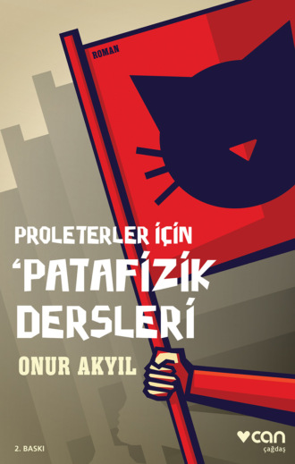 Akyıl Onur. Proleterler İçin 'Patafizik Dersleri