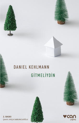 Gitmeliydin. 