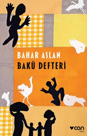 Aslan Bahar. Bakü Defteri