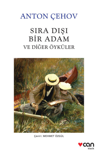 Anton  Cehov. Sıra Dışı Bir Adam ve Diğer Öyküler