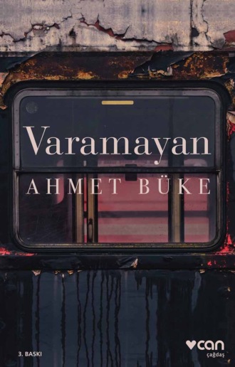 Büke Ahmet. Varamayan