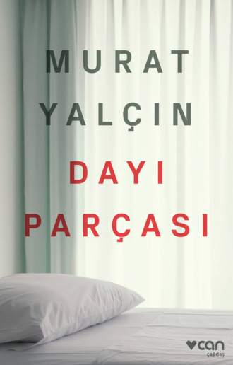 Yalçın Murat. Dayı Parçası
