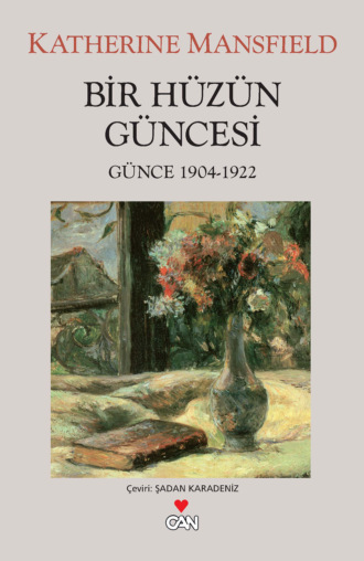 Кэтрин Мэнсфилд. Bir Hüzün Güncesi (Günce 1914-1922)