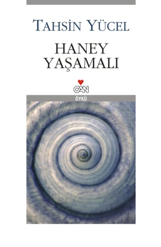Yücel Tahsin. Haney Yaşamalı