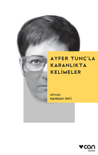 Ayfer Tunç’la Karanlıkta Kelimeler. 