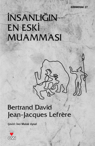 David  Bertrand. İnsanlığın En Eski Muamması